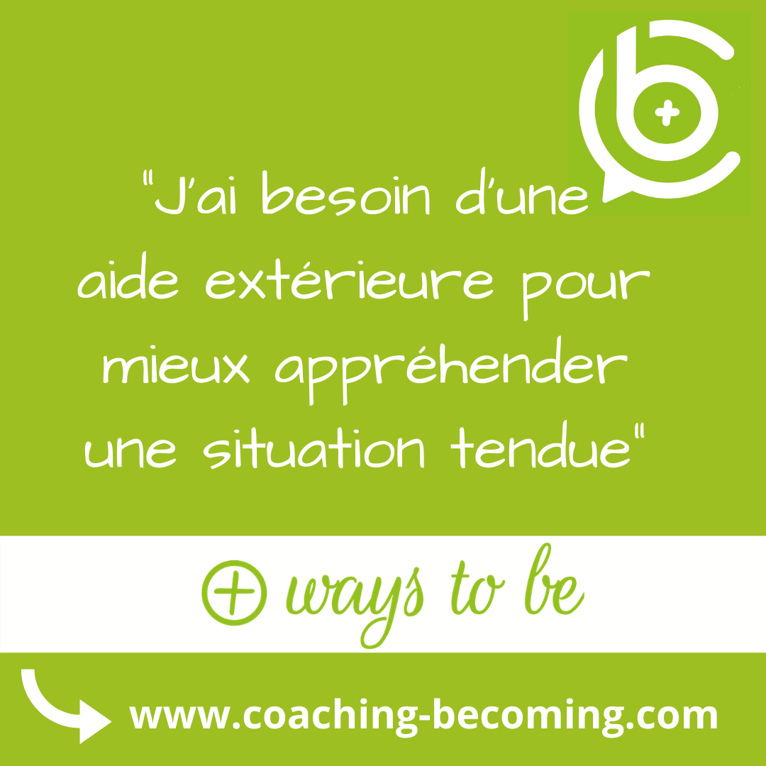 Face à une situation tendue : faire appel à un coach